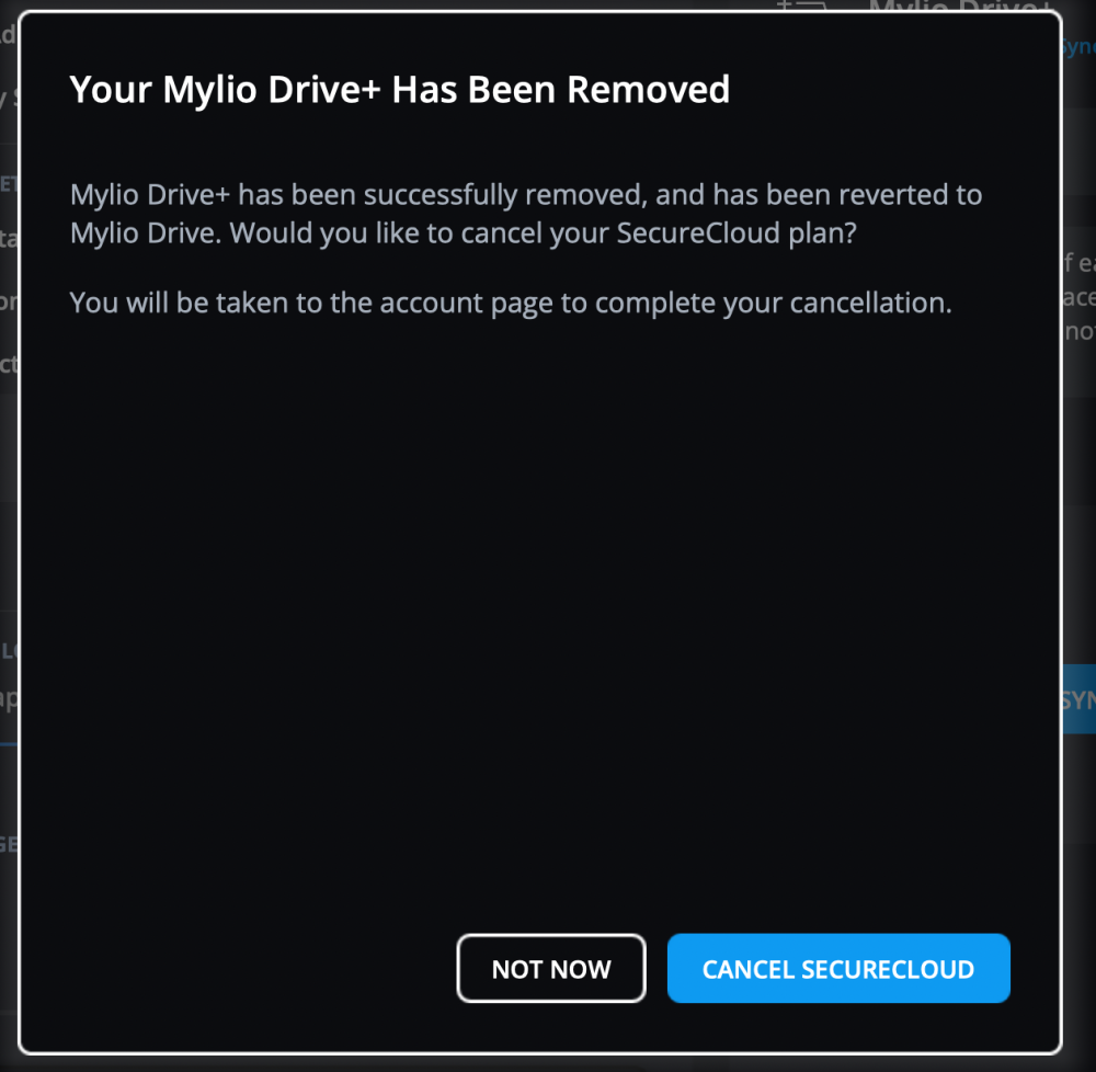 The "Your Mylio Drive+ Has Been Removed" dialog asking whether to cancel the SecureCloud plan, with Not Now and Cancel SecureCloud buttons.