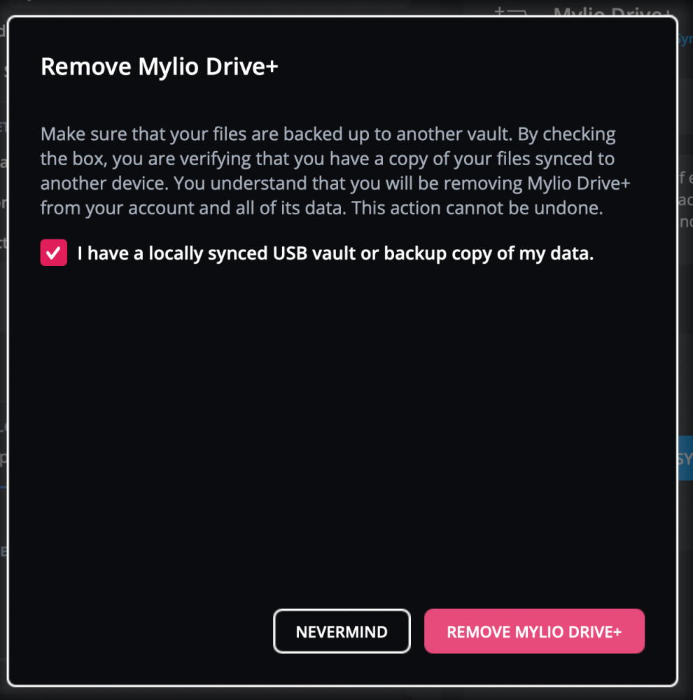 The "Remove Mylio Drive+" dialog with "I have a locally synced USB vault or backup copy of my data" checked, and Nevermind and Remove Mylio Drive+ buttons.